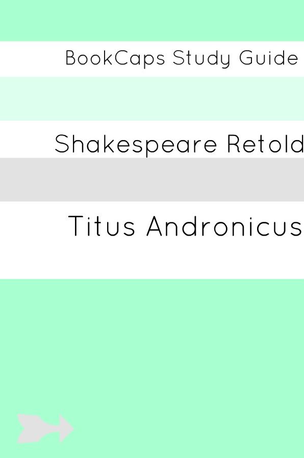 Titus Andronicus In Plain and Simple English (A Modern Translation and the Original Version)