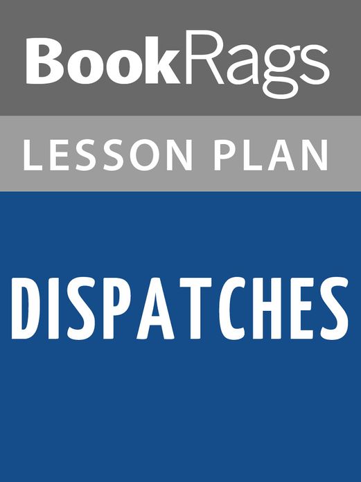 Dispatches Lesson Plans