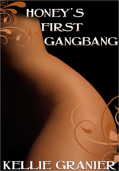 Honey's First Gangbang - BDSM Erotica