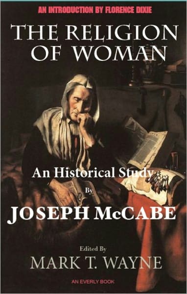 The Religion of Woman: An Historical Study (Edited, Annotated)
