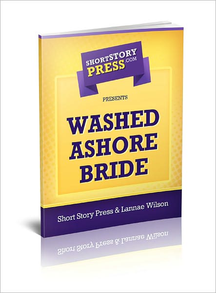 Short Story Press Presents Washed Ashore Bride