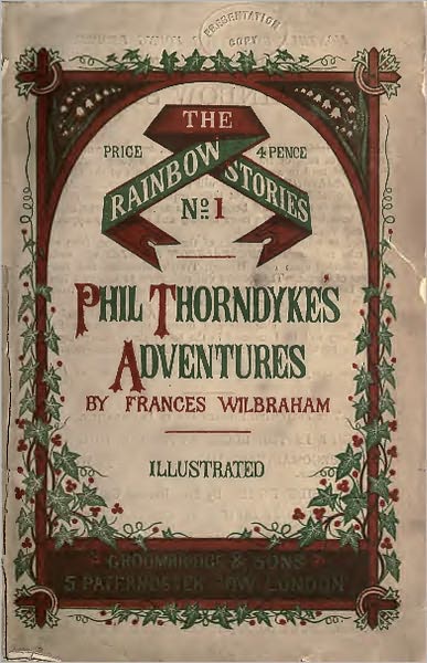 Phil Thorndyke's Adventures (Original Illustrations and Text) The Rainbow Stories No. 1