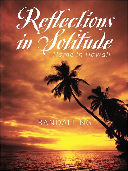Reflections in Solitude: Home in Hawaii