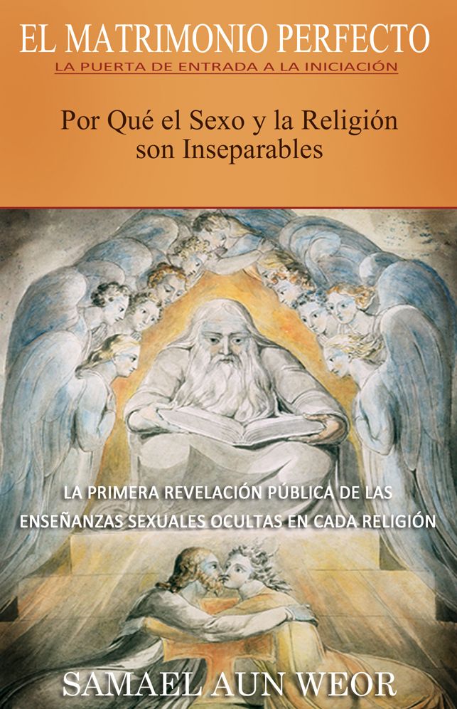 EL MATRIMONIO PERFECTO: Por Que el Sexo y la Religion son Inseparables
