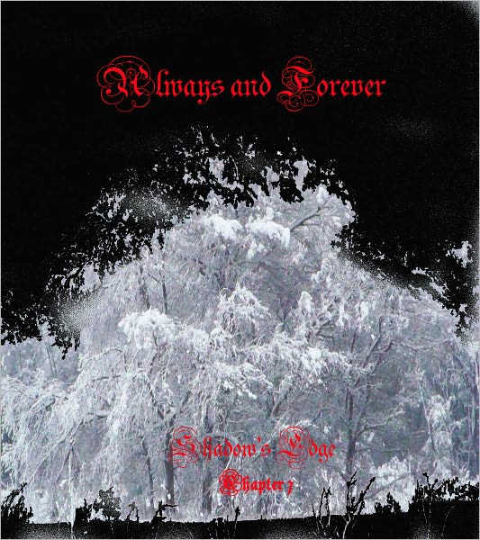 Always & Forever (Shadow's Edge) Chapter 7