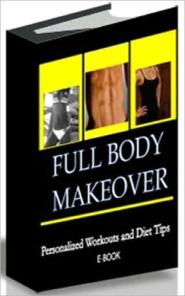 Full Body Makeover: Personalized Workouts and Diet Tips