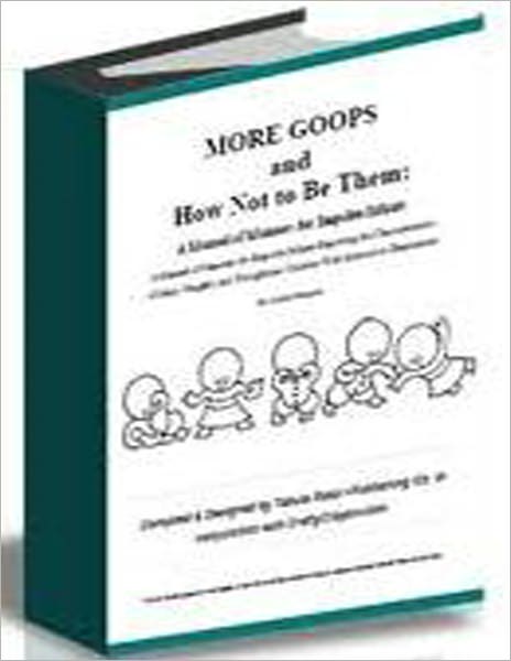 More Goops and How Not to be Them