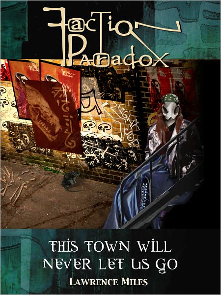 Faction Paradox: This Town Will Never Let Us Go