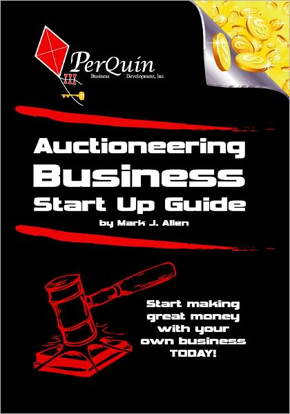 Auctioneering Business Start-Up Guide