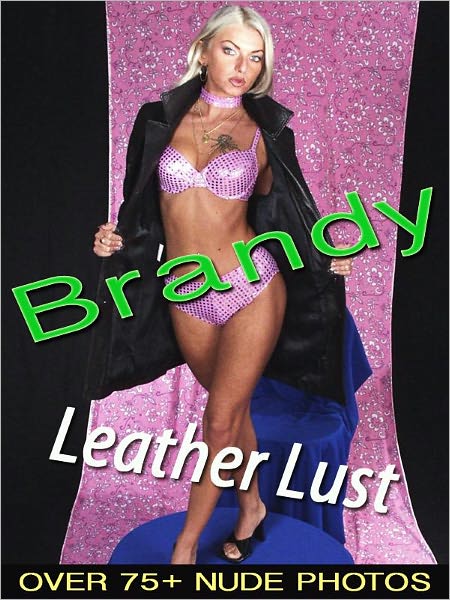 Brandy - Leather Lust (Nude Women Photos)