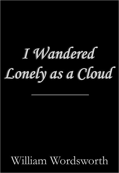 I Wandered Lonely as a Cloud