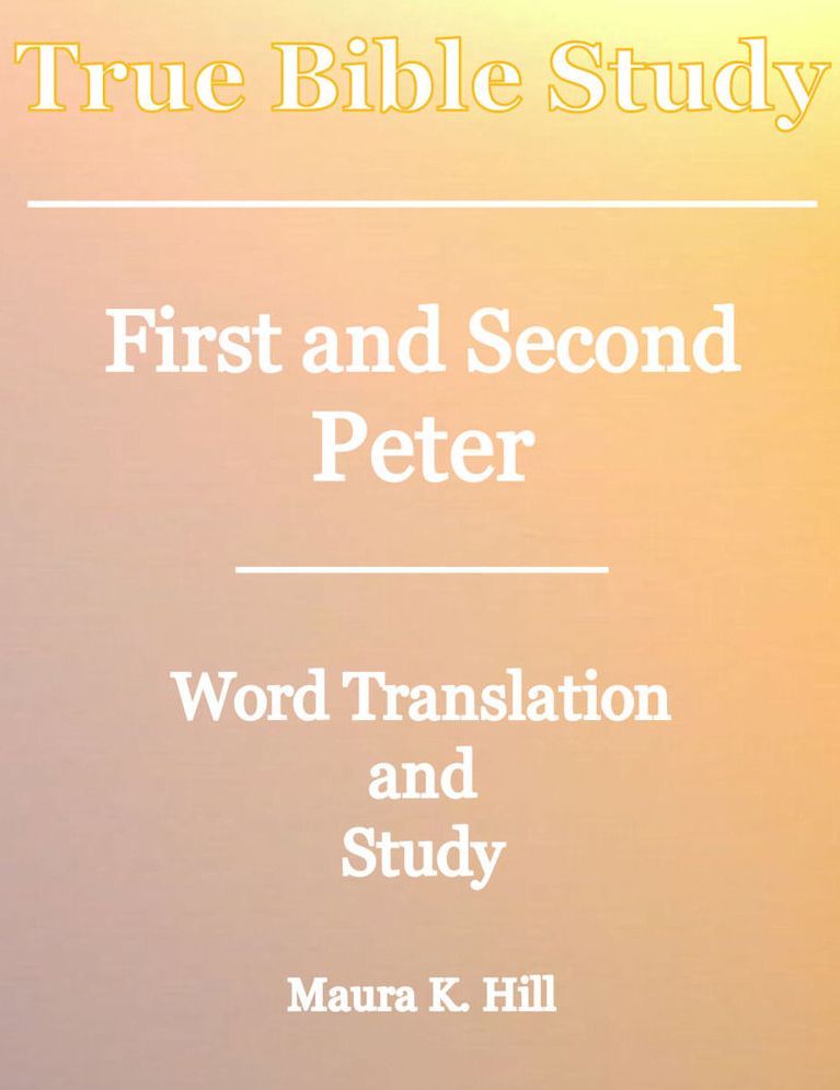 True Bible Study - First and Second Peter