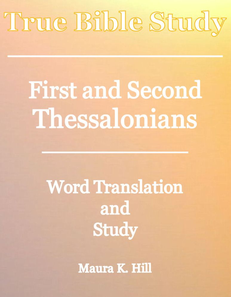 True Bible Study First and Second Thessalonians