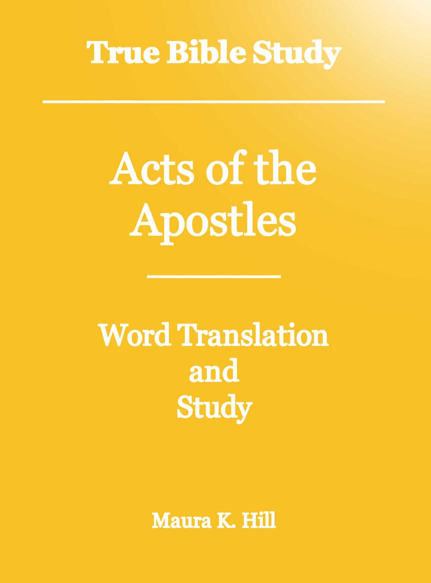 True Bible Study Acts of the Apostles