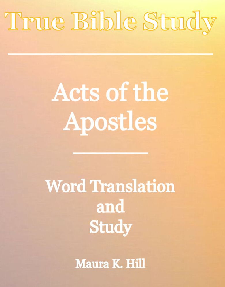 True Bible Study Acts of the Apostles