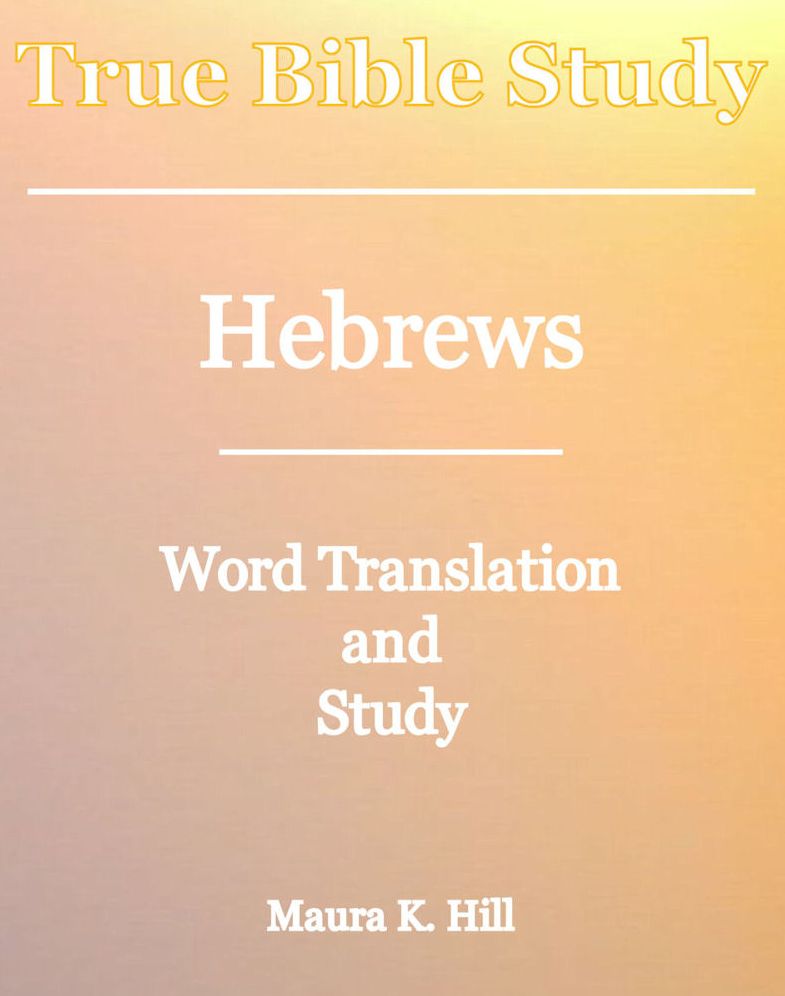 True Bible Study Hebrews