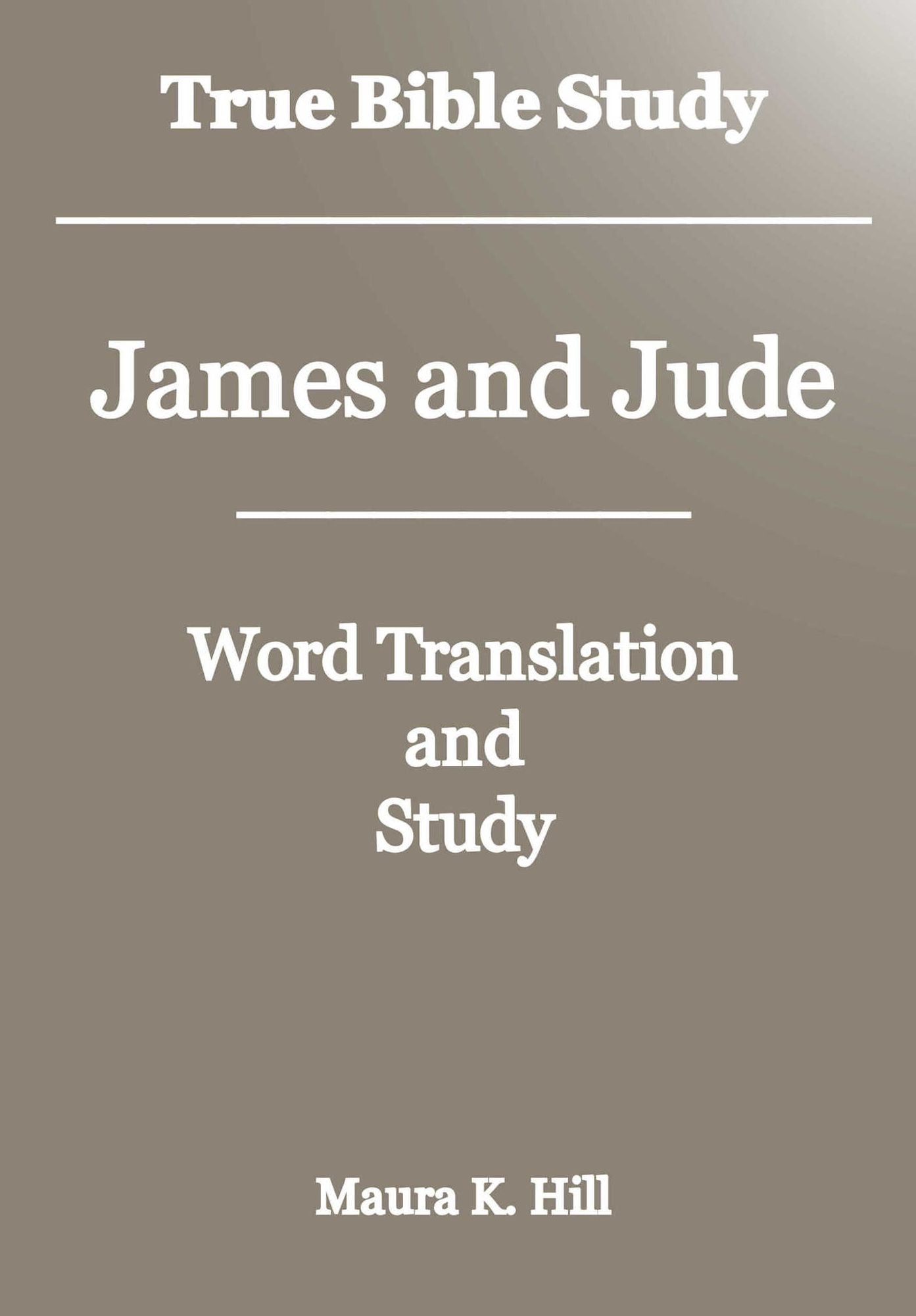 True Bible Study James and Jude