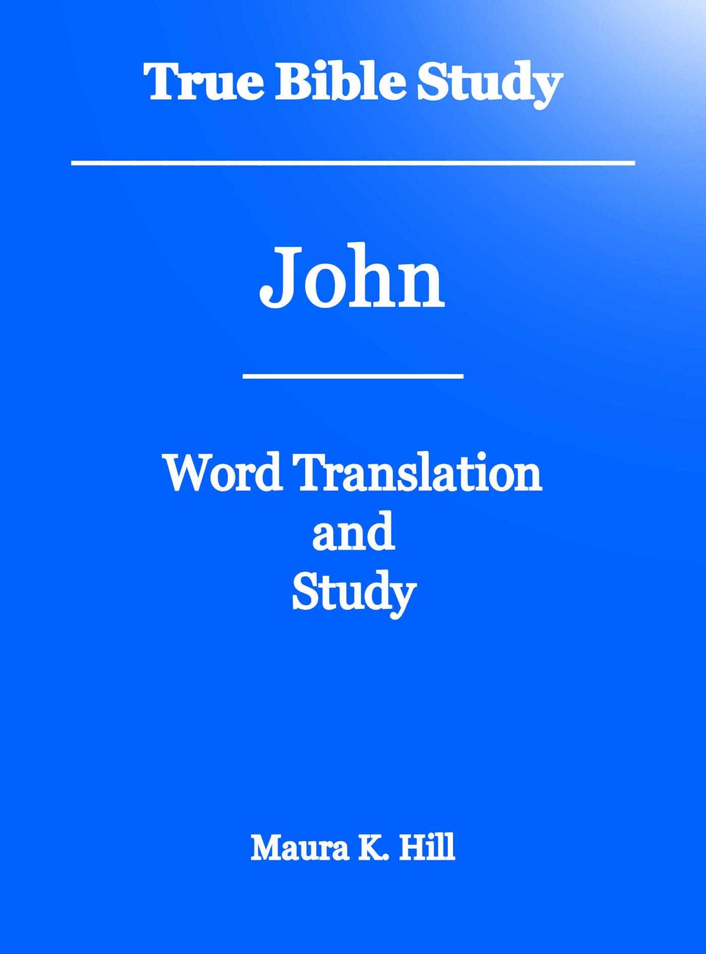 True Bible Study John