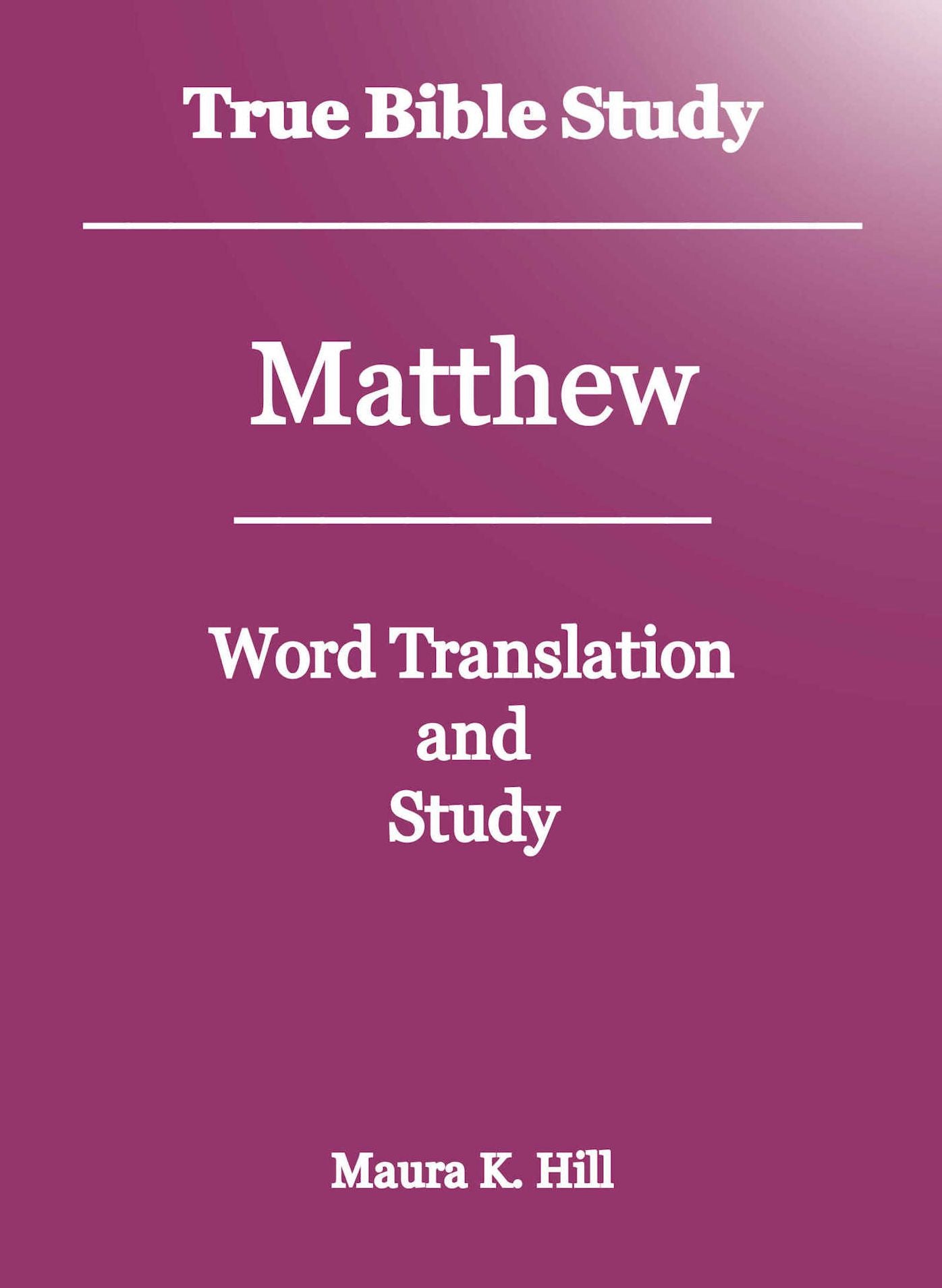 True Bible Study Matthew