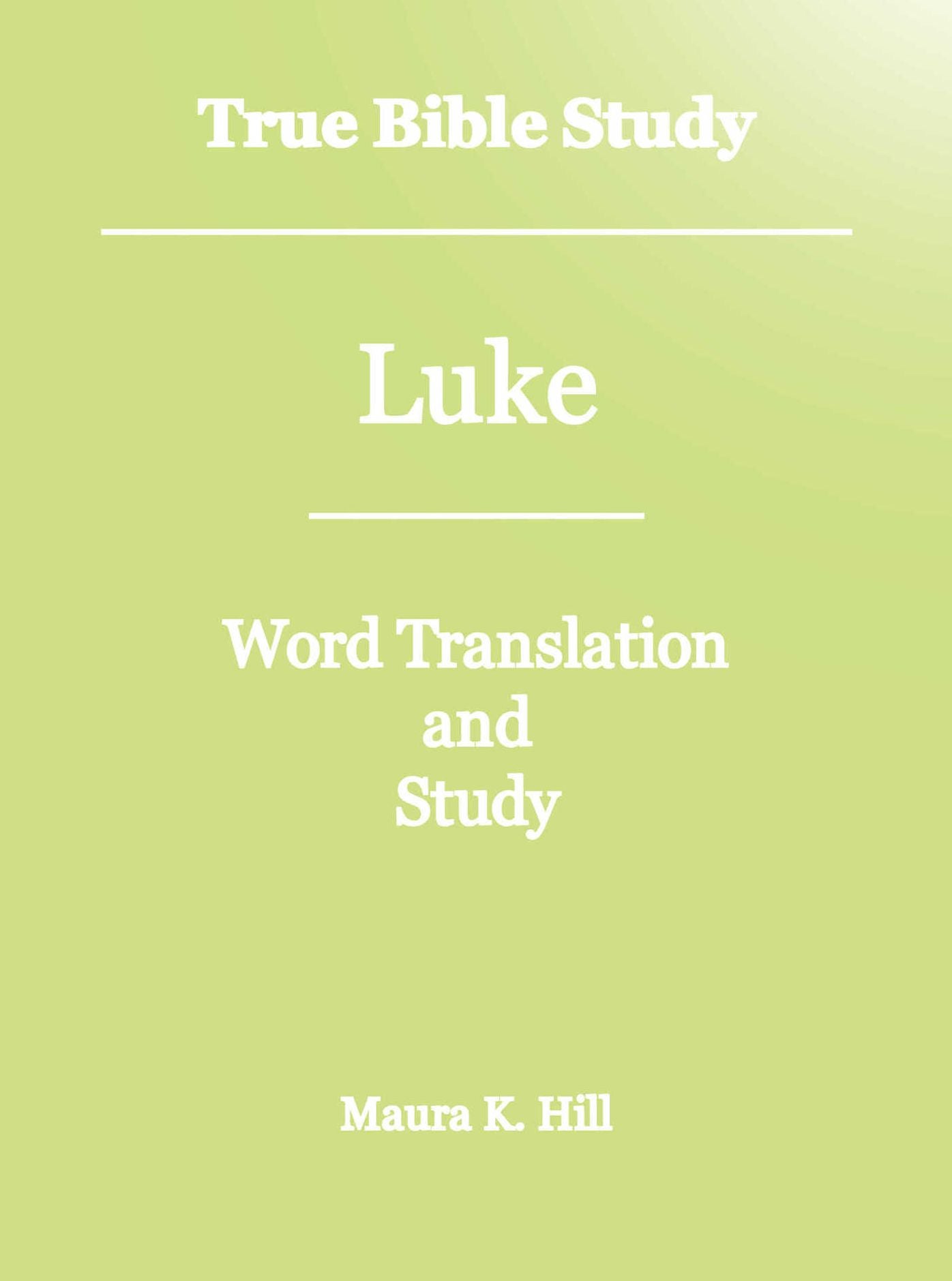 True Bible Study - Luke