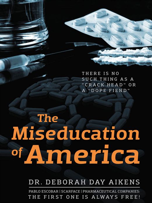 The Miseducation of America: There is no Such Thing as a "Crack Head" or a "Dope Fiend"