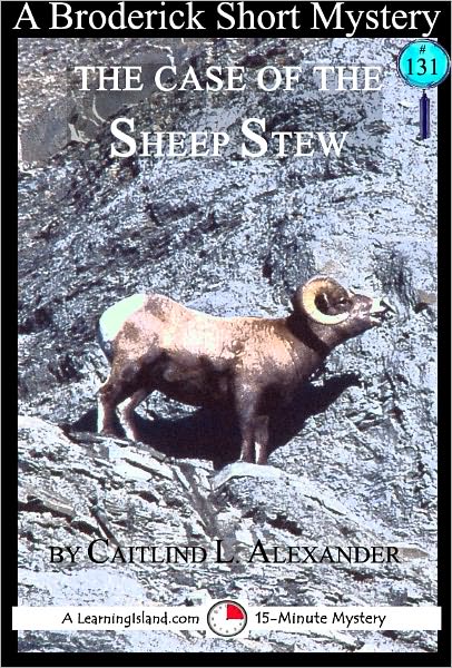 The Case of the Sheep Stew: A 15-Minute Brodericks Mystery