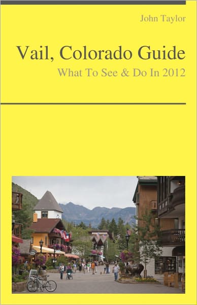 Vail, Colorado Guide - What To See & Do
