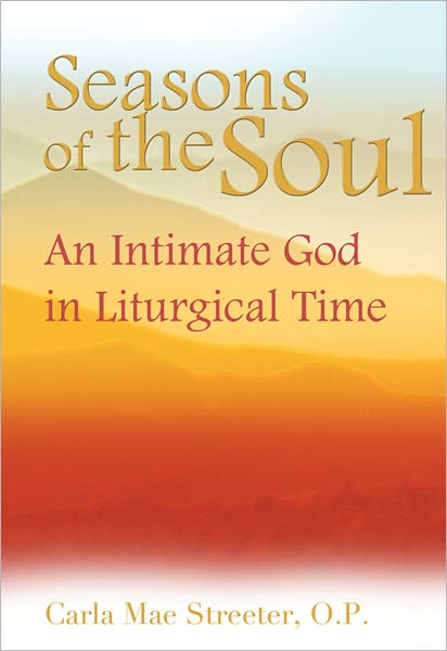 Seasons of the Soul: An Intimate God in Liturgical Time