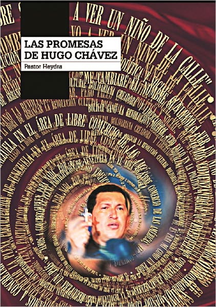 Las Promesas de Hugo Ch&agrave;vez