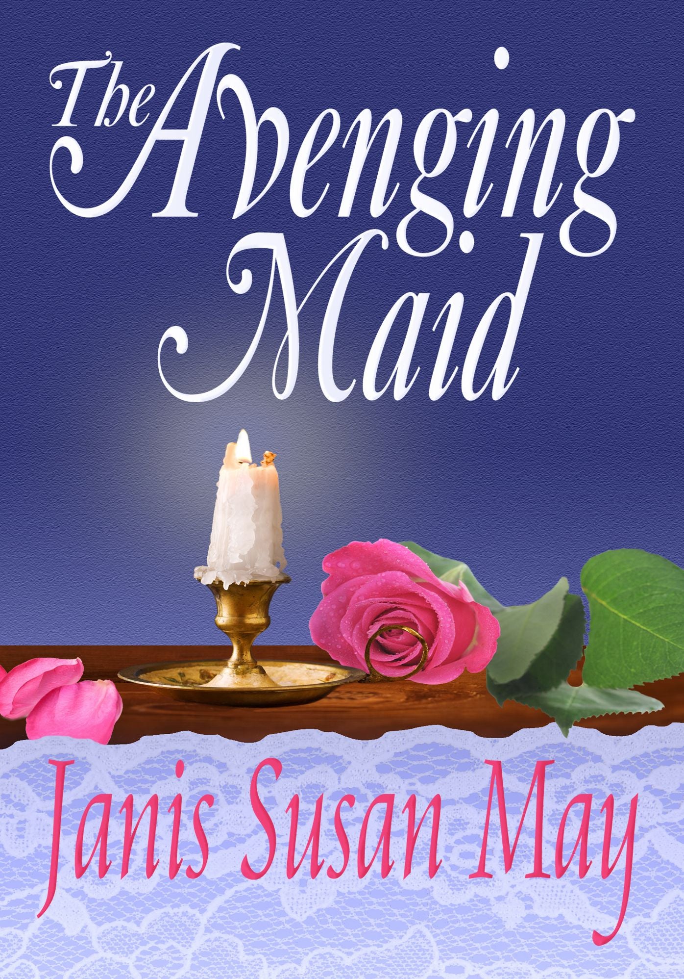 The Avenging Maid - a Regency Romance in which a potential scandal is no obstacle to true love