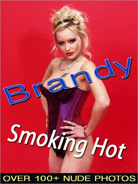 Brandy - Smoking Hot (Nude Women Photos)