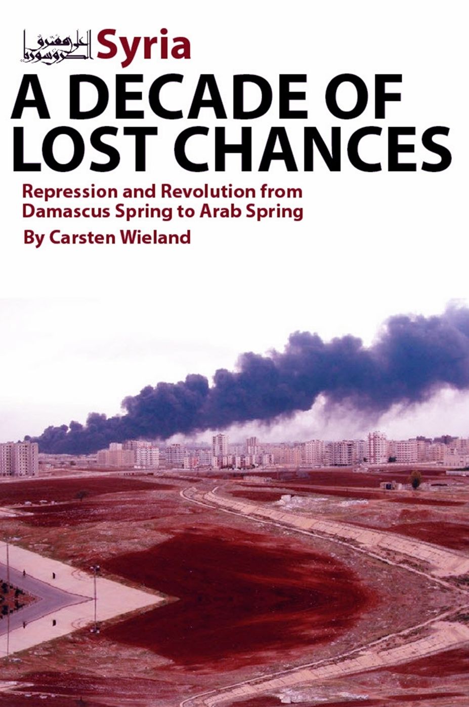 Syria - A Decade of Lost Chances