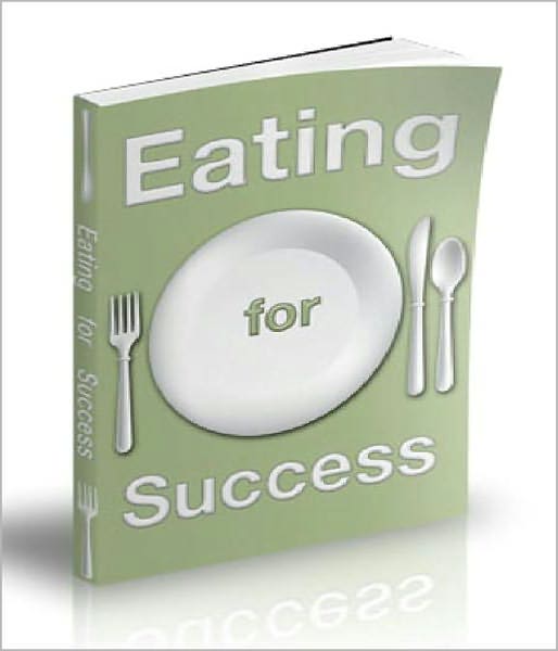 Eating For Success: Tips On Losing Weight Fast! AAA+++