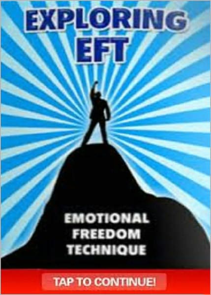 Exploring EFT: Emotional Freedom Techniques! AAA+++