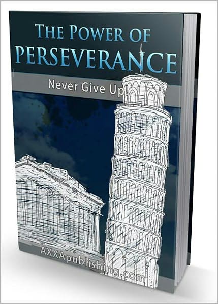 The Power Of Perseverance: Never Give Up! AAA+++