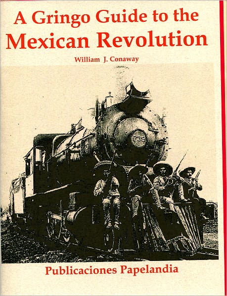 A Gringo Guide to the Mexican Revolution