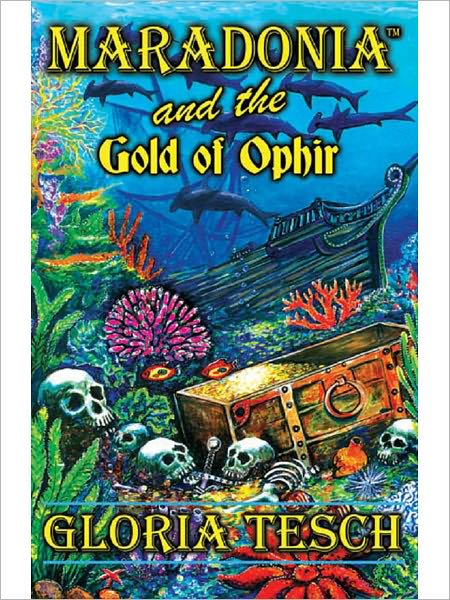 Maradonia and the Gold of Ophir (The Maradonia Saga: Book 3)