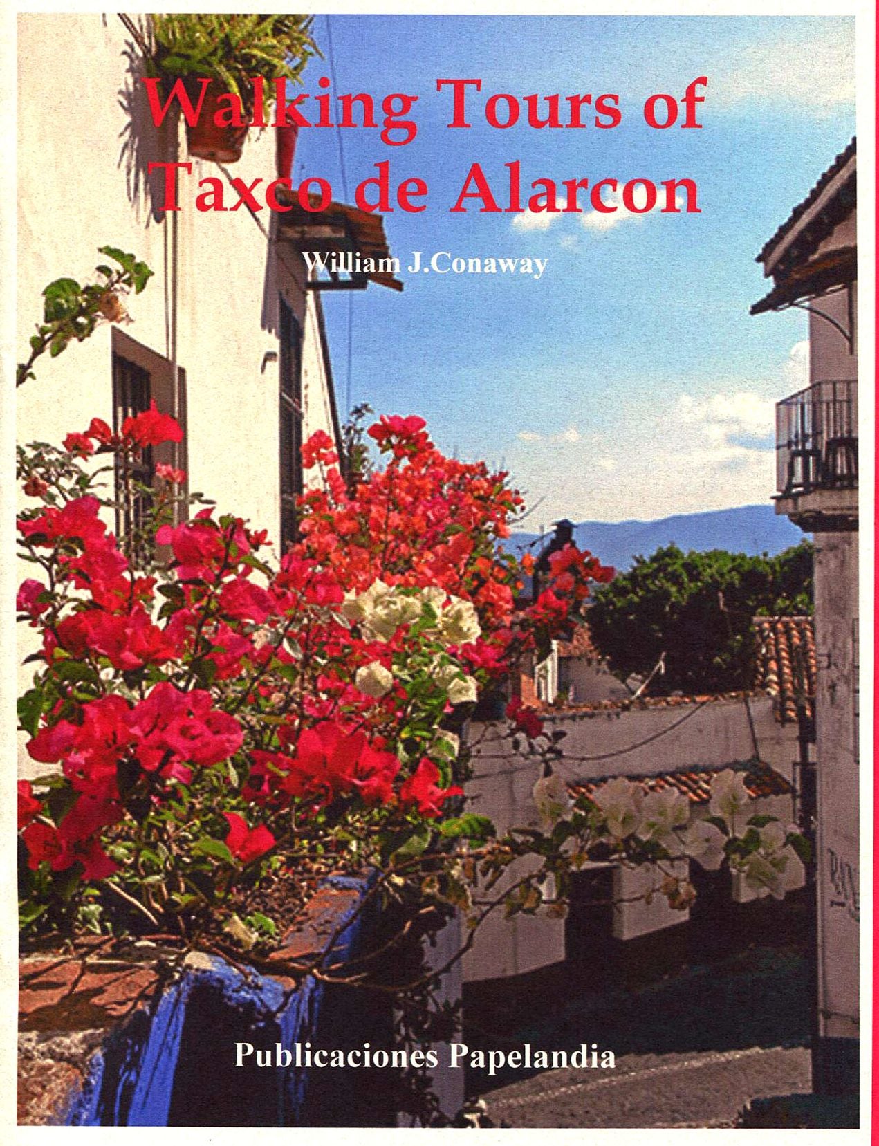 Walking Tours of Taxco de Alarcon