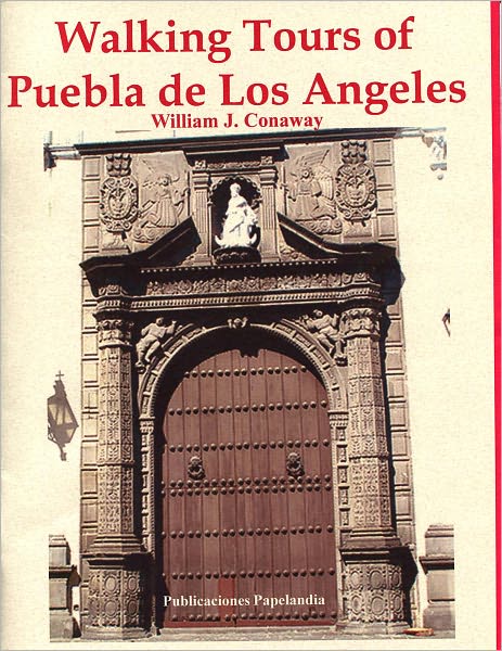 Walking Tours of Puebla de los Angeles