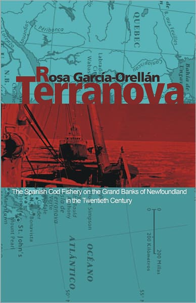 Terranova: The Spanish Cod Fishery on the Grand Banks of Newfoundland in the Twentieth Century