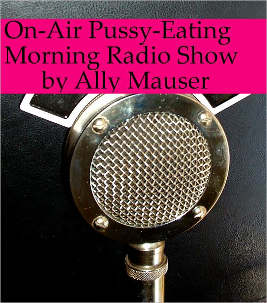 On-Air Pussy-Eating Morning Radio Show