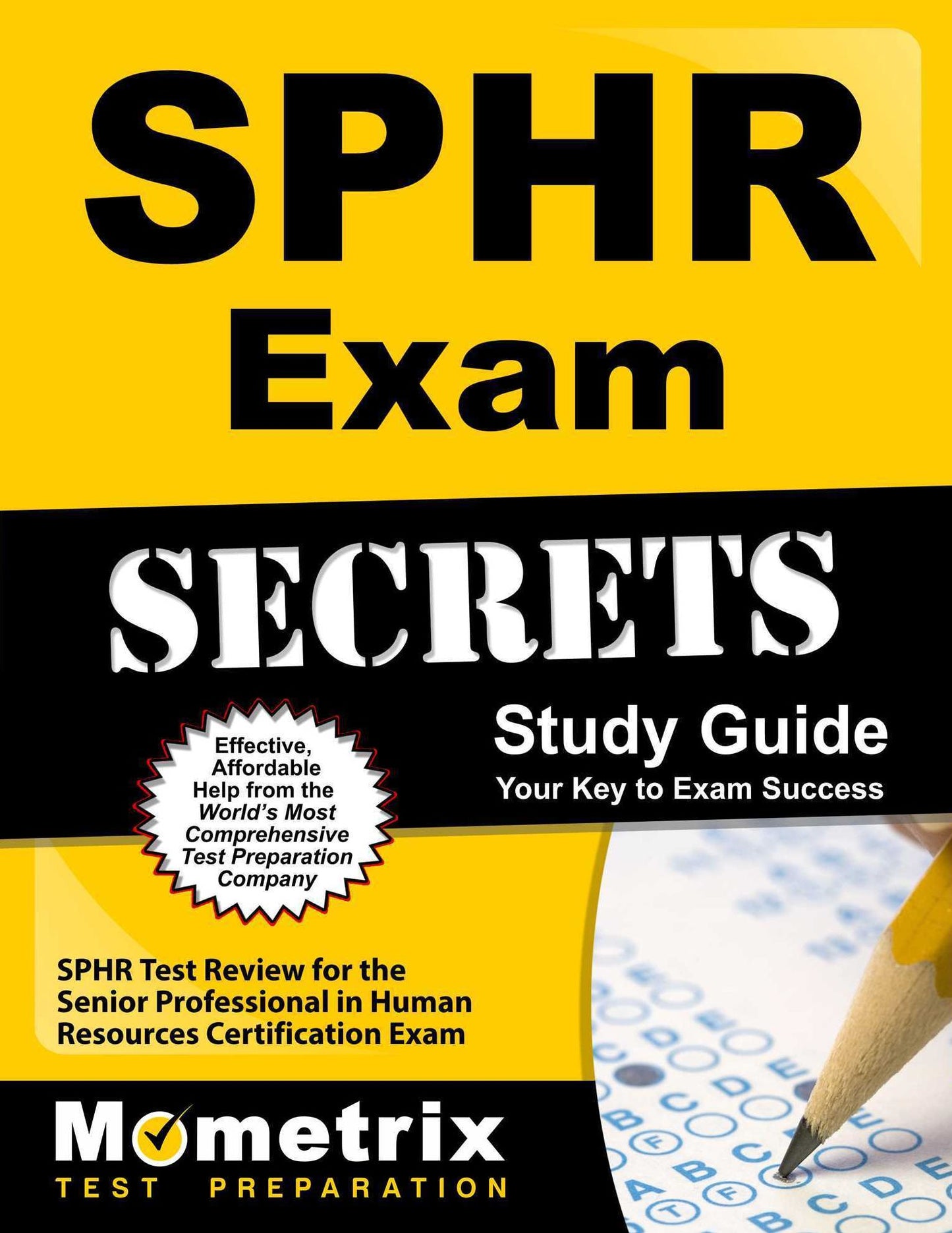 SPHR Exam Secrets Study Guide: SPHR Test Review for the Senior Professional in Human Resources Certification Exam
