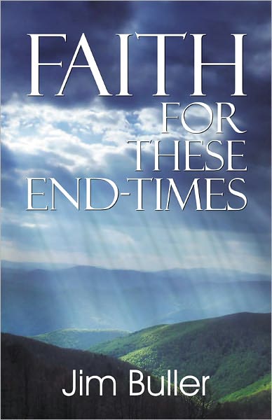 Faith for These End-Times