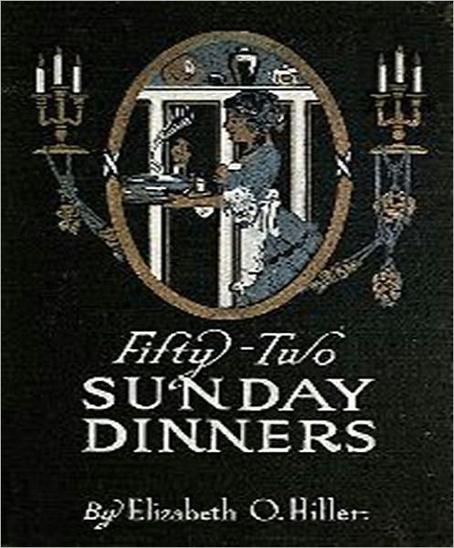 Holiday Food Recipes CookBook - Fifty Two Sunday Dinners