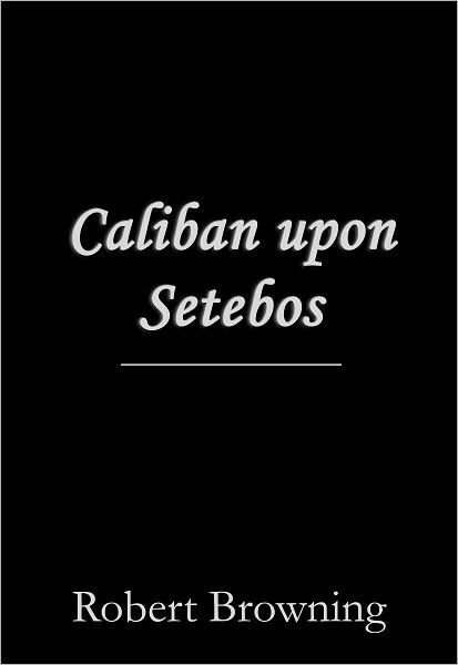Caliban upon Setebos