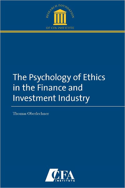 The Psychology of Ethics in the Finance and Investment Industry