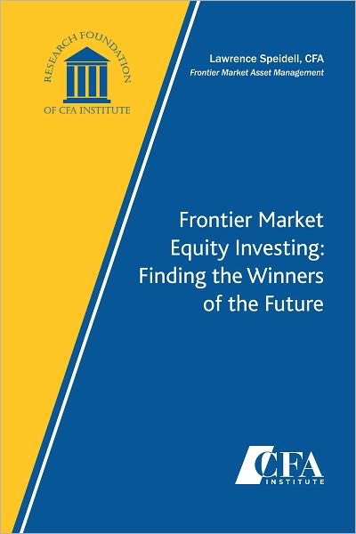 Frontier Market Equity Investing: Finding the Winners of the Future