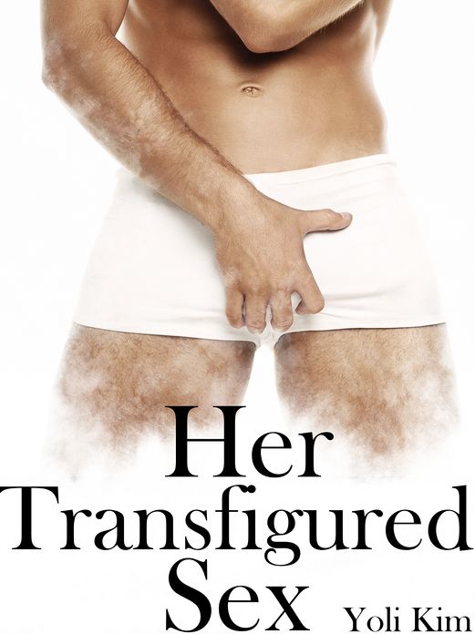 Her Transfigured Sex.