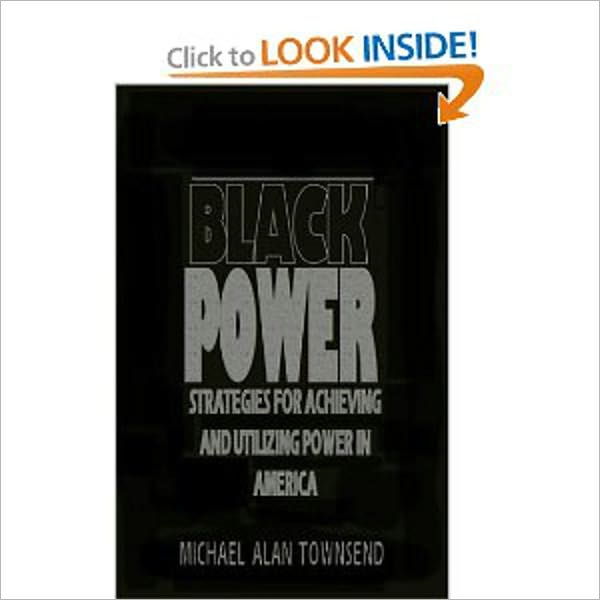 Black Power: Strategies For Achieving And Utilizing Power In America