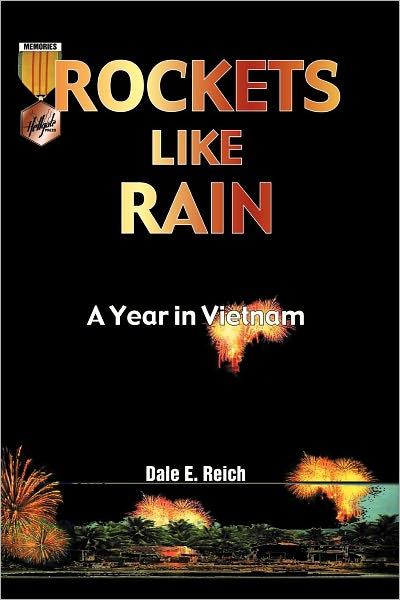 Rockets Like Rain: A Year in Vietnam
